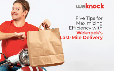 Five Tips for Maximizing Efficiency with Weknock’s Last-Mile Delivery