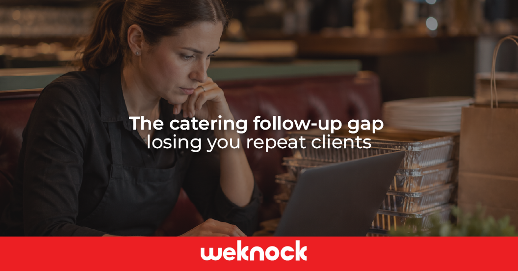 A thoughtful woman in an apron looks at her laptop, next to stacked catering foil trays and a paper bag in a restaurant, with a red Weknock logo on a bottom banner. The text overlay reads: 'The catering follow-up gap losing you repeat clients.