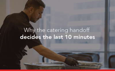 Why the catering handoff decides the last 10 minutes